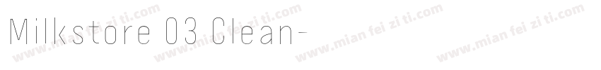 Milkstore 03 Clean字体转换